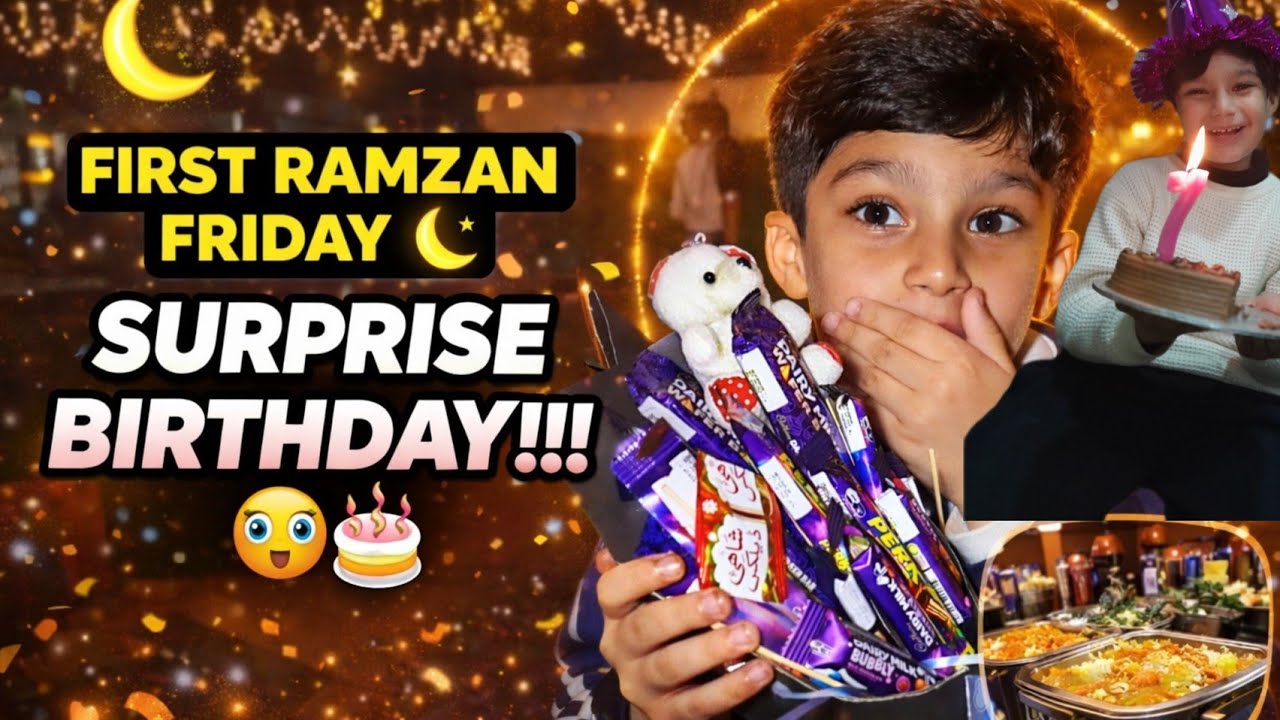 Grand Birthday Surprise 2026 | First Ramzan Kareem 🎂🌙iftar and dinner| Emotional Family Moment 😍 