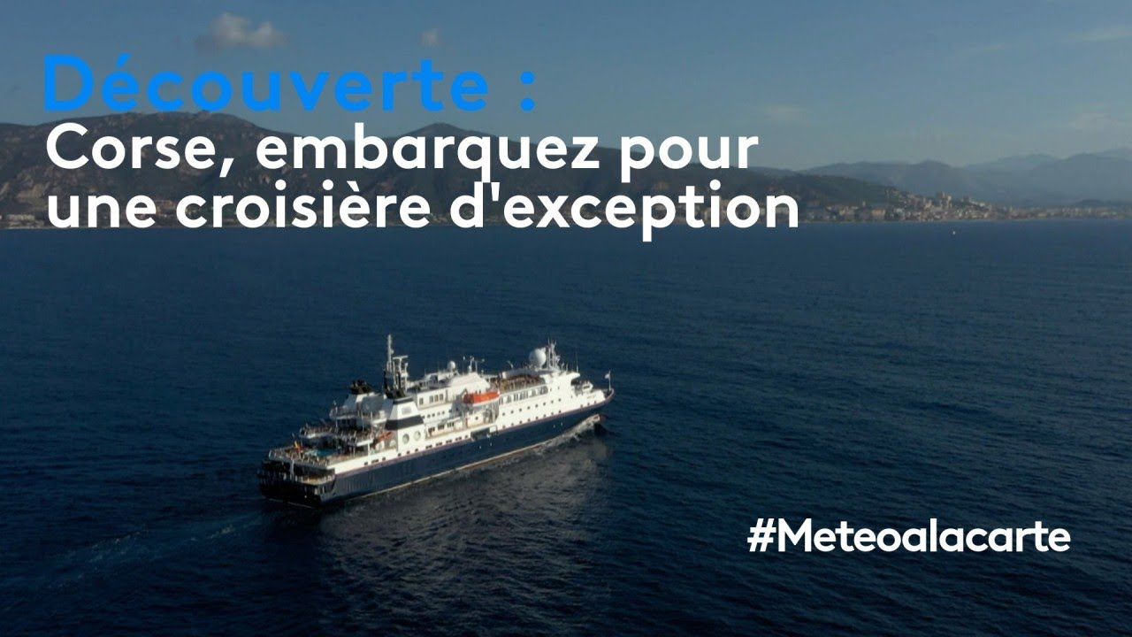 Découverte : Corse, embarquez pour une croisière d'exception