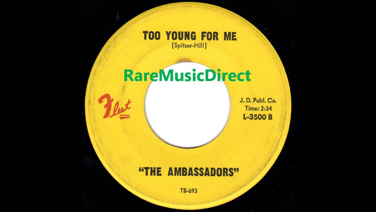 Ambassadors -  Too Young For Me