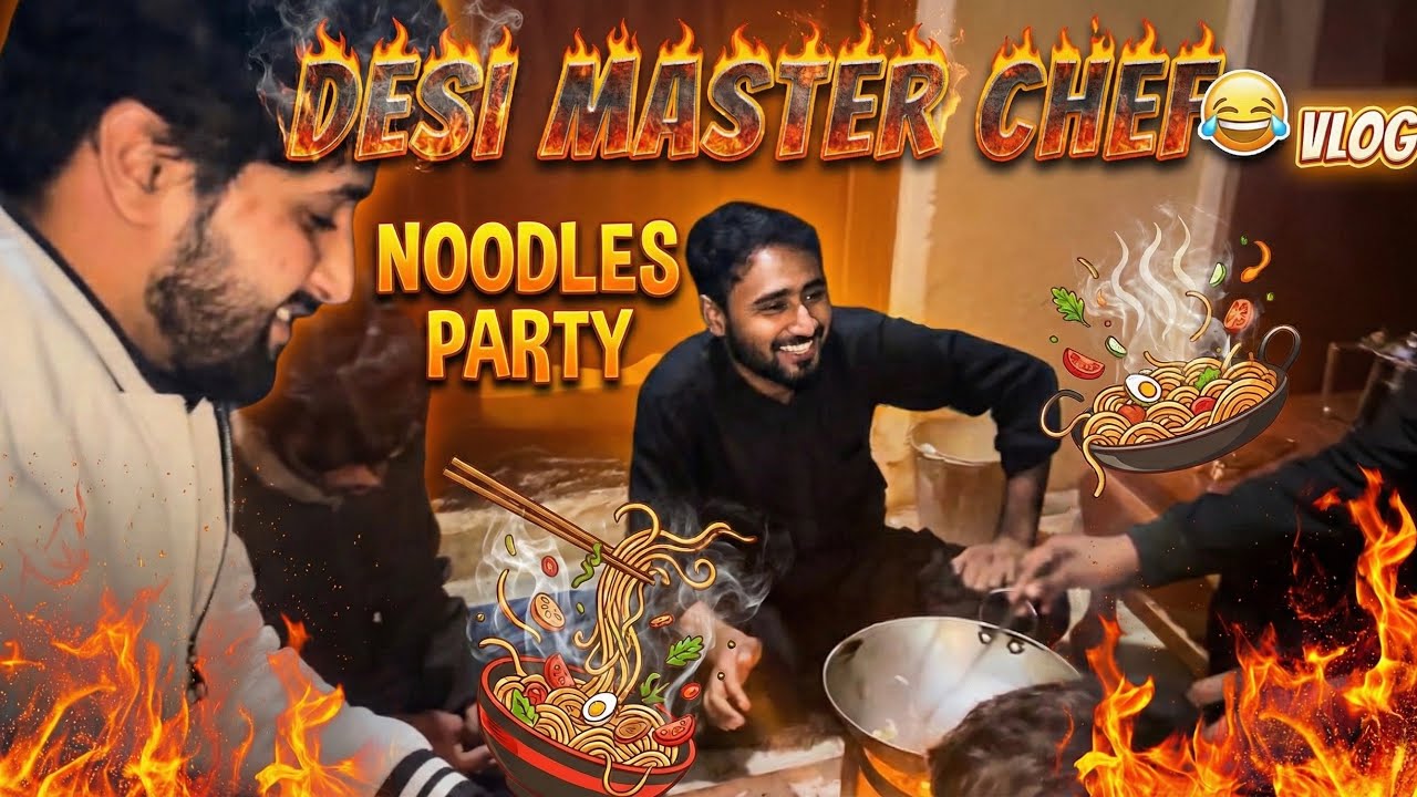 DESI MASTER CHEF NE BANAYE NOODLES 😂