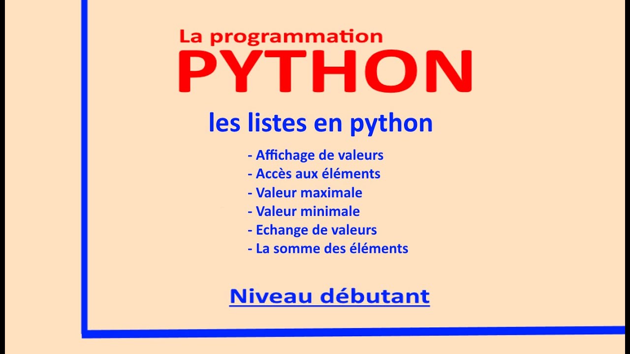 Python: les listes,max,min,&eacute;change et somme de valeurs, niveau d&eacute;butant.