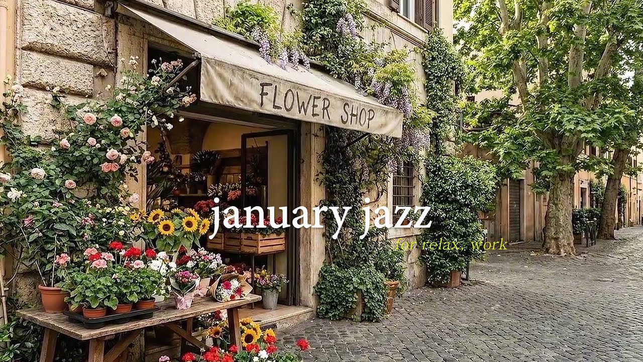 Delicate January Jazz 🌸 Outdoor Flower Shop Ambience for Focus, Calm & Relaxing Moments