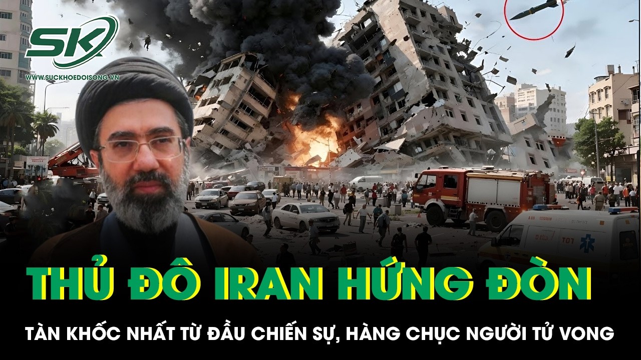 Thủ đô Iran hứng đòn oanh kích tàn khốc nhất từ đầu chiến sự, hàng chục người tử vong