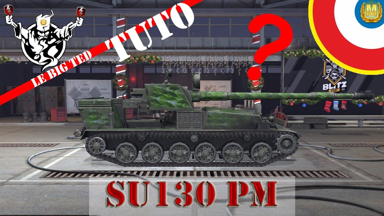 [WoT Blitz gameplay FR] SU130PM ? | TUTO : COMMENT JOUER LE SU130PM ET FAIRE LA MASTER