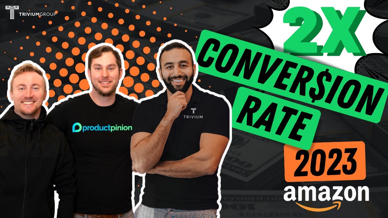 How to double your conversion rate on Amazon in 2023 - Full Breakdown by ProductPinion