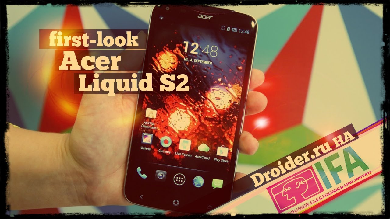 IFA 2013: Acer Liquid S2 - смартфон, который умеет снимать 4K видео