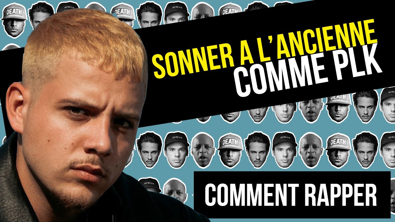 COMMENT RAPPER - Sonner à l'ancienne | comme PLK A LA BASE |