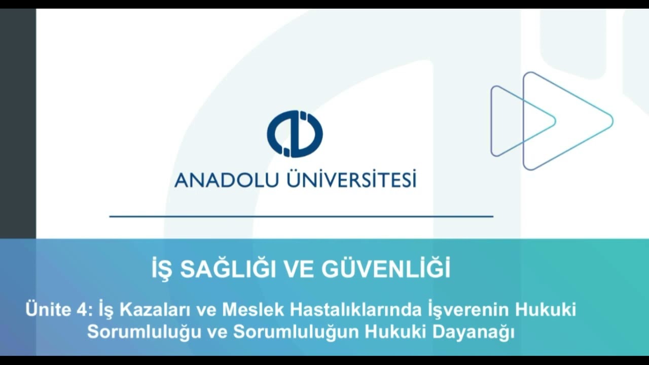 İŞ SAĞLIĞI VE GÜVENLİĞİ : ÜNİTE 4 (AÖF)