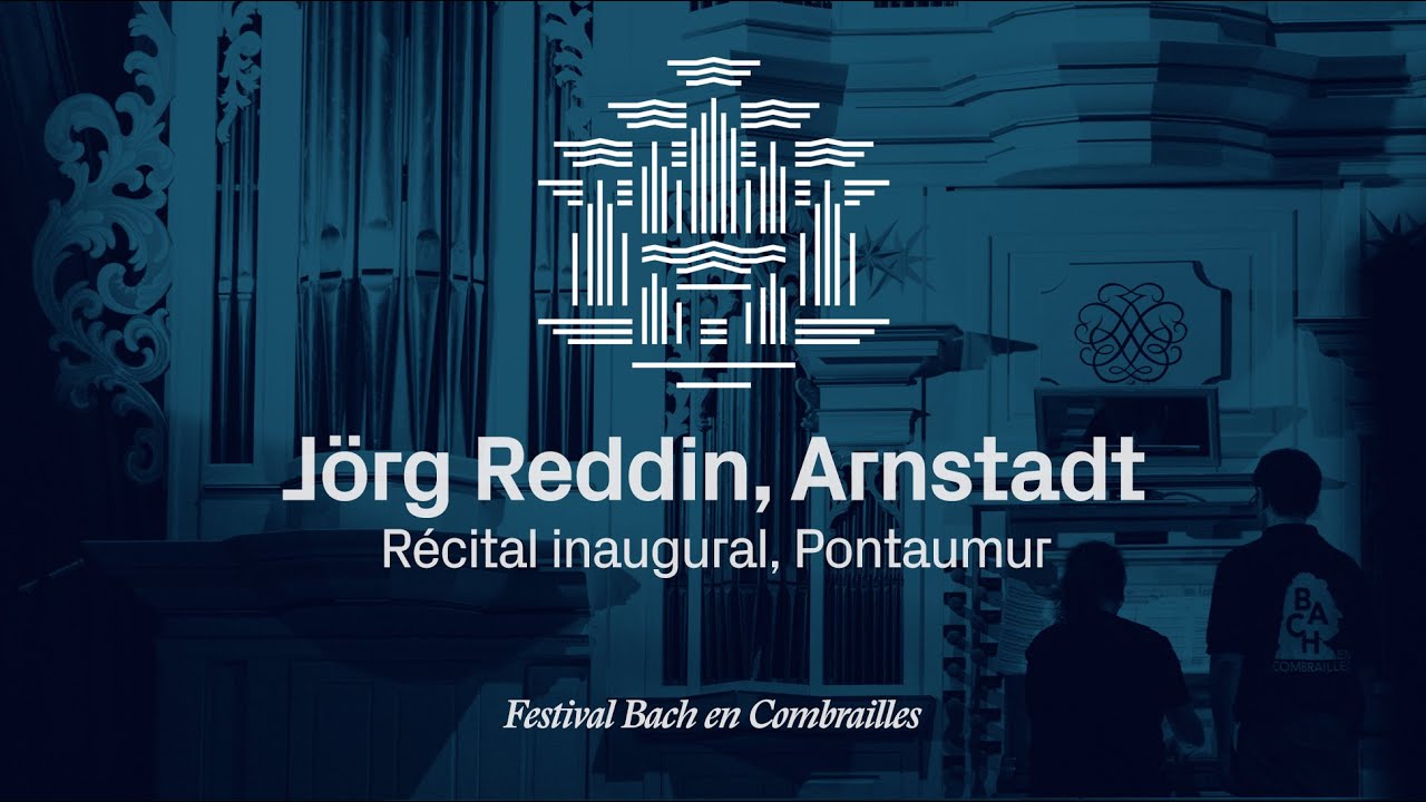 R&eacute;cital d'orgue &middot; J&ouml;rg Reddin (Arnstadt) &middot; Bach en Combrailles 2024
