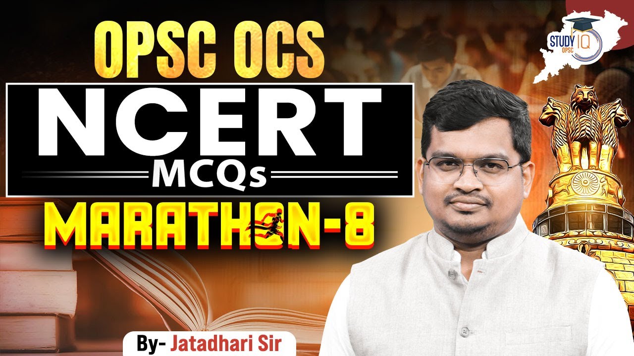 OPSC OCS 2025 : NCERT MCQs Marathon–8 for OPSC OCS | Complete Practice & Concept Revision