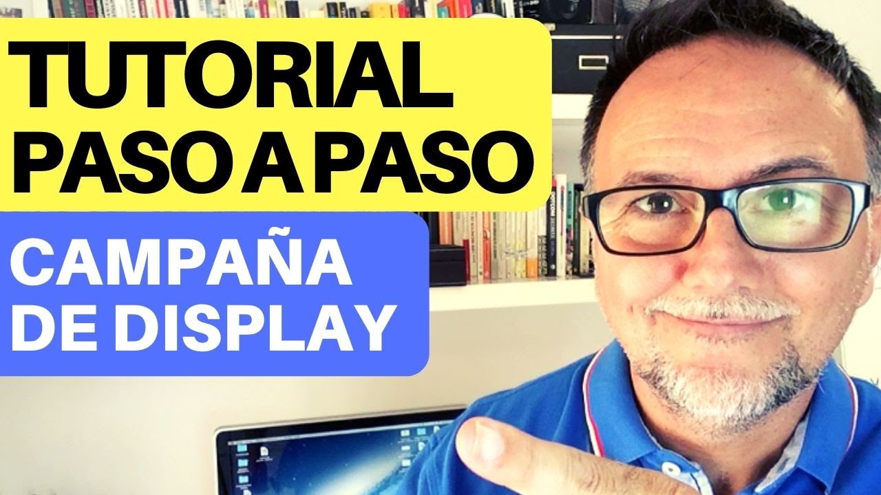 Tutorial Campaña de DISPLAY Google Ads 2020