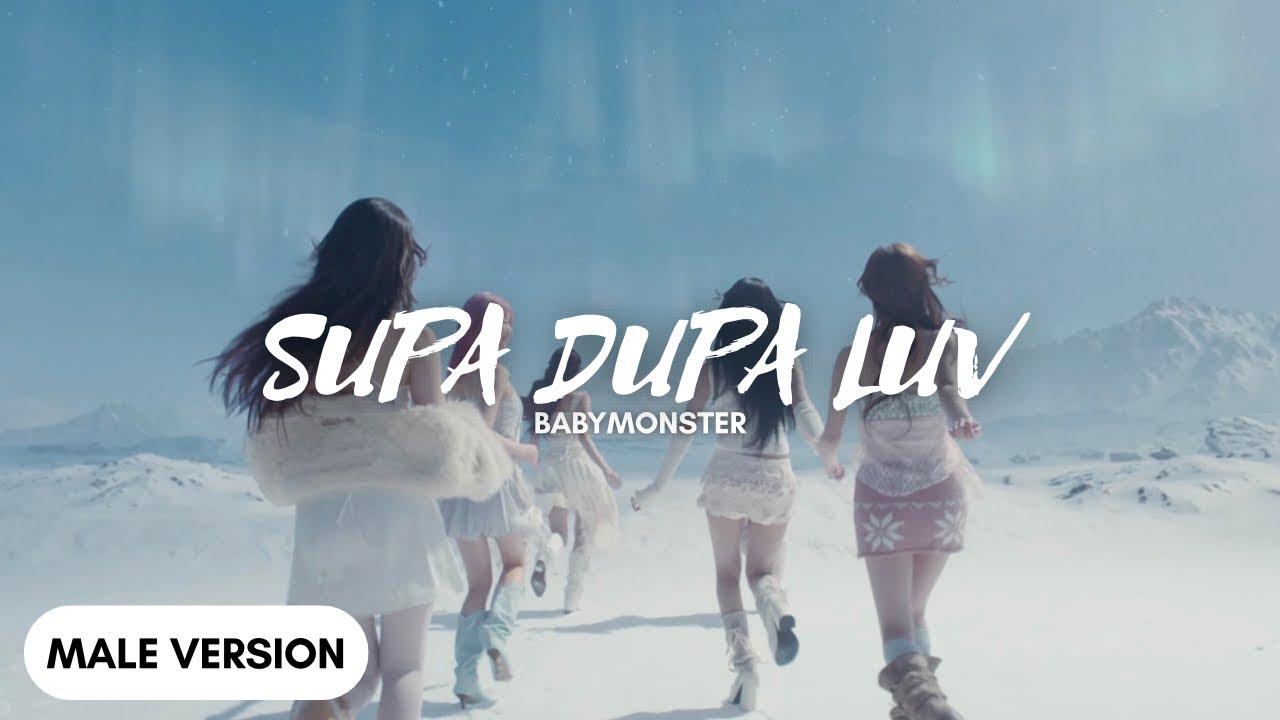 SUPA DUPA LUV - BABYMONSTER (Male Version)
