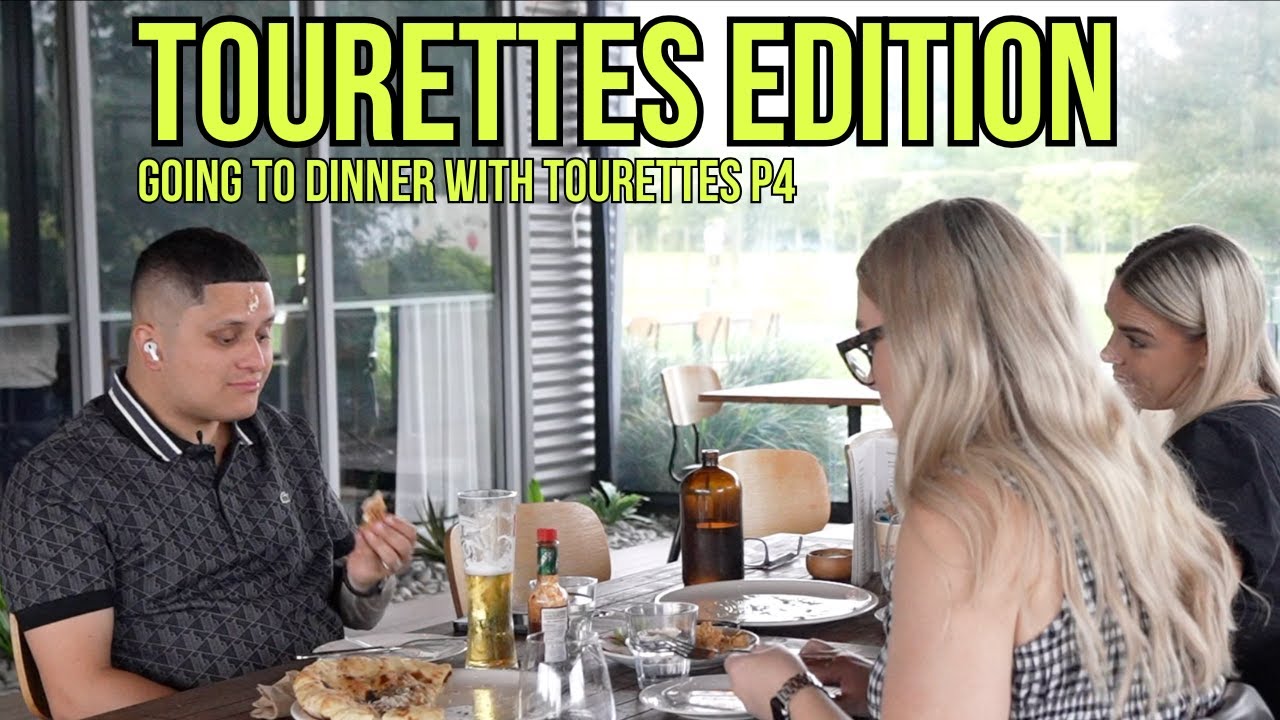 GOING TO DINNER WITH TOURETTES P4
