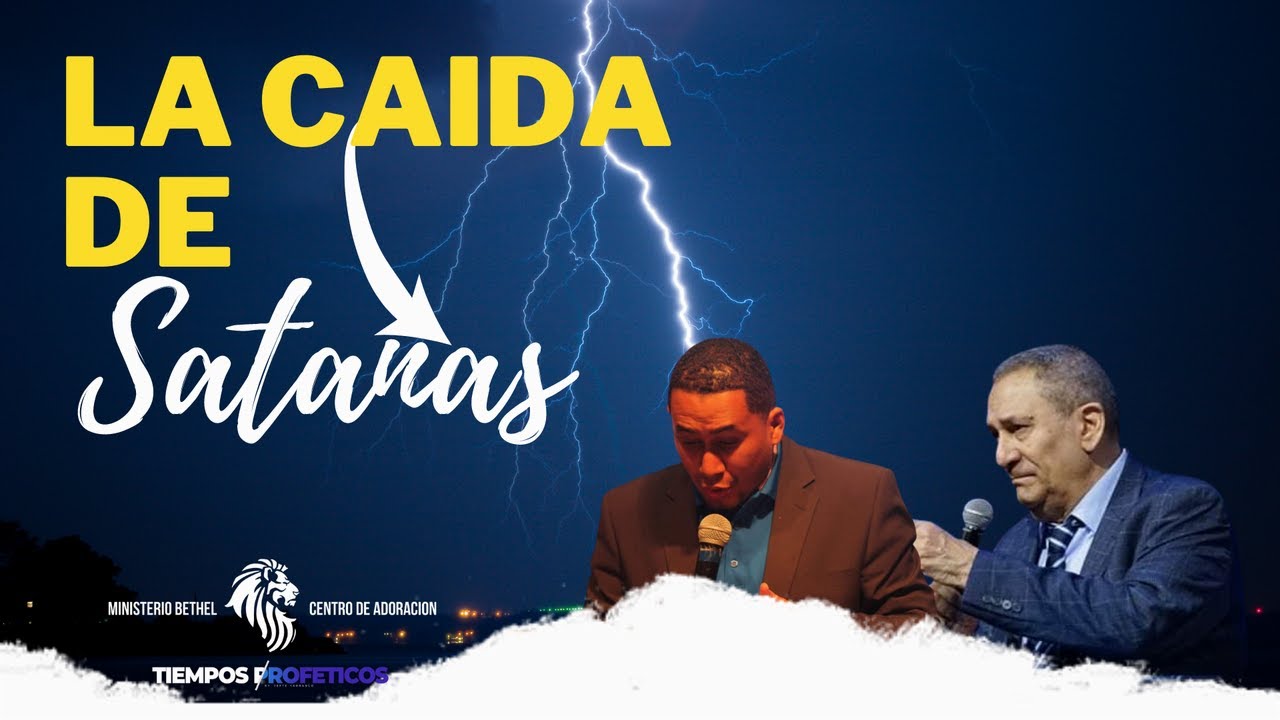 LA CAIDA DE SATANAS | TIEMPOS PROFETICOS | CARLOS BARRANCO | JEFTE BARRANCO #esnecesario #mbcda
