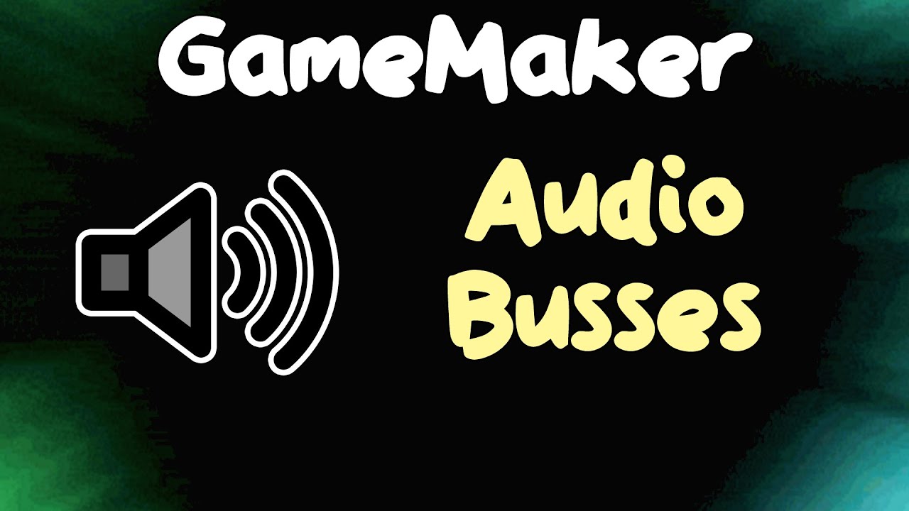 Audio Busses in GameMaker