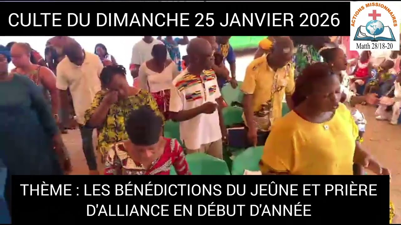 Thème : Les bénédictions du jeûne et prière d'alliance en début d'année 