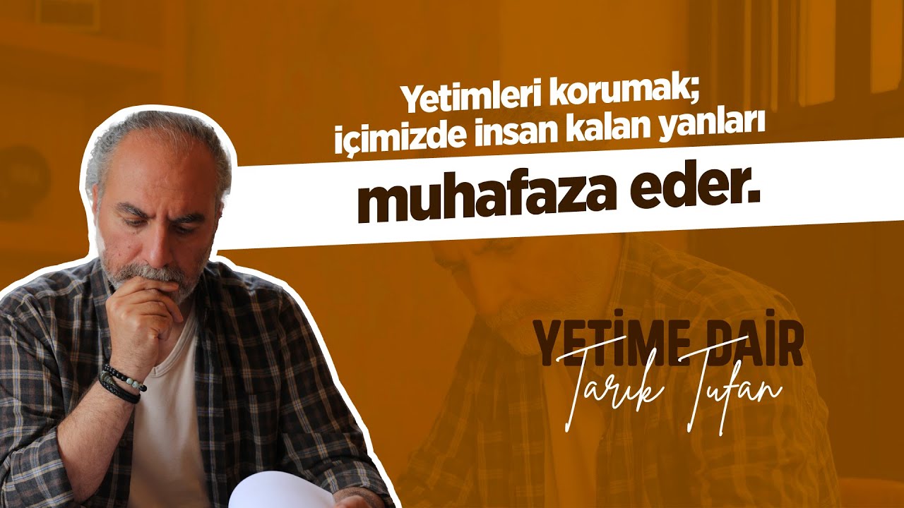 YETİME DAİR / TARIK TUFAN