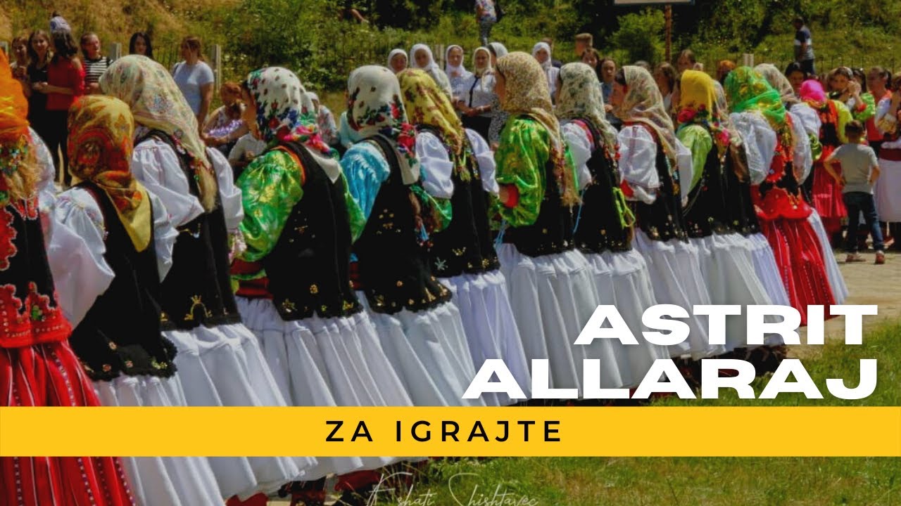 Astrit Allaraj- Za Igrajte - Dasem ne Shishtavec