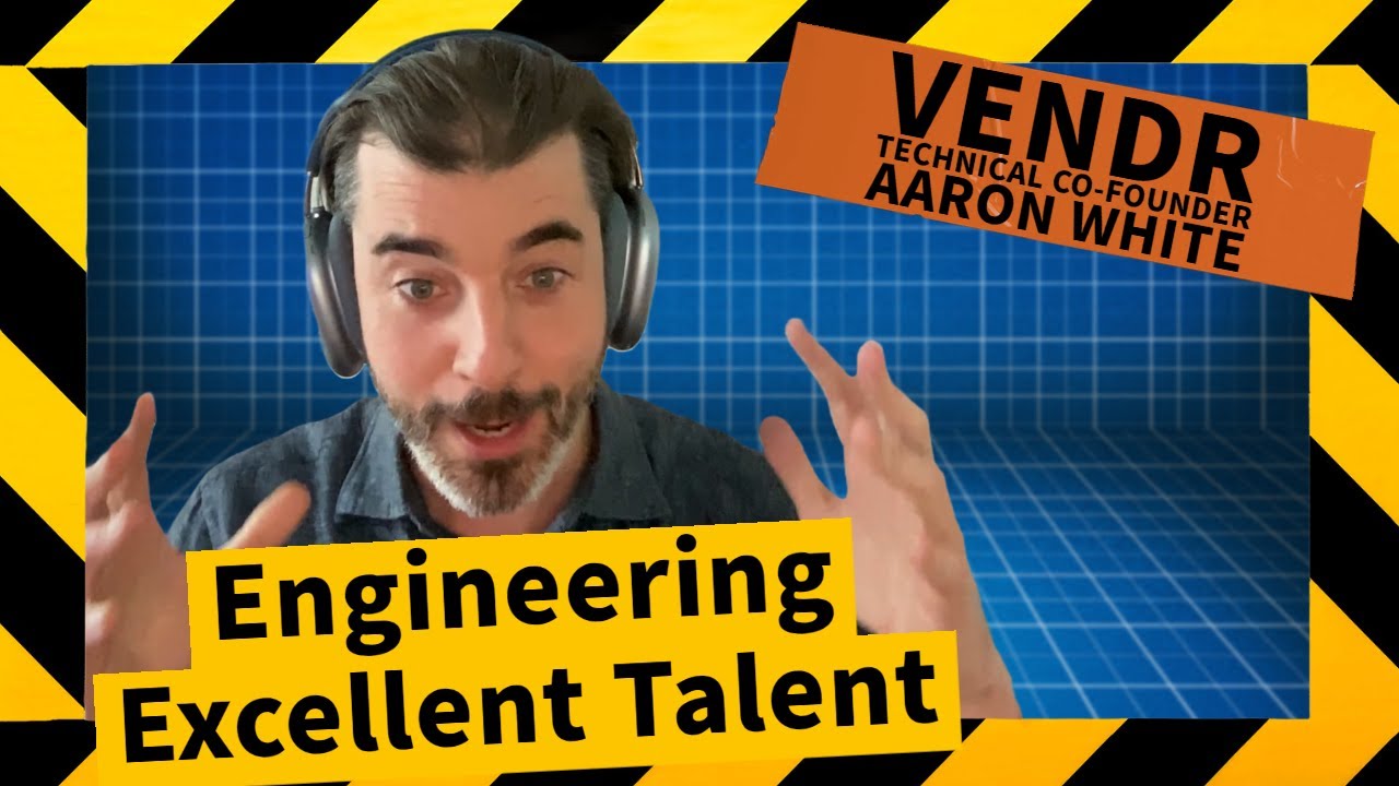 Engineering Excellence with Aaron White - Part 1