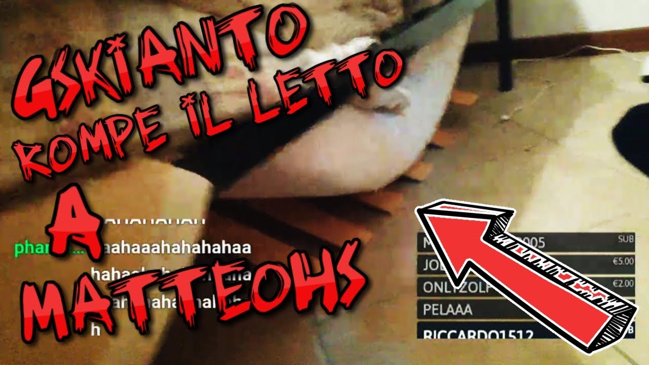 MatteoHS Live: Gskianto rompe il letto