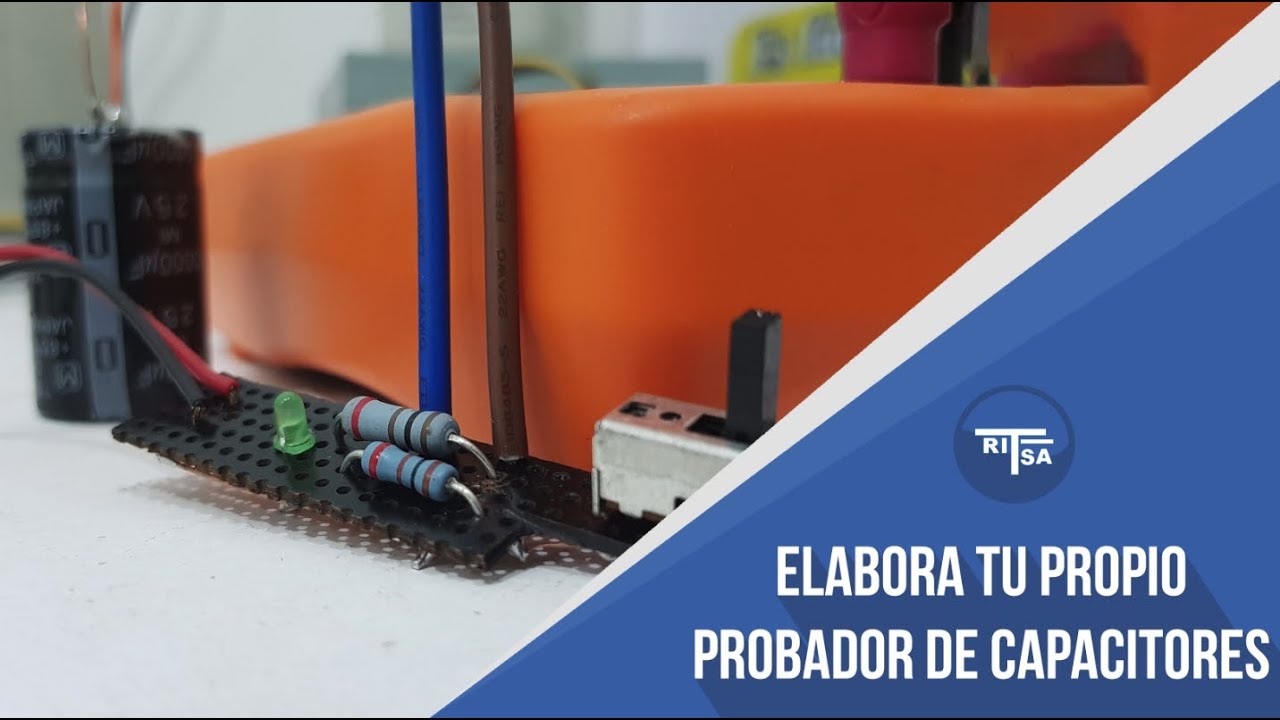 Tutorial de elaboración de probador de capacitores.