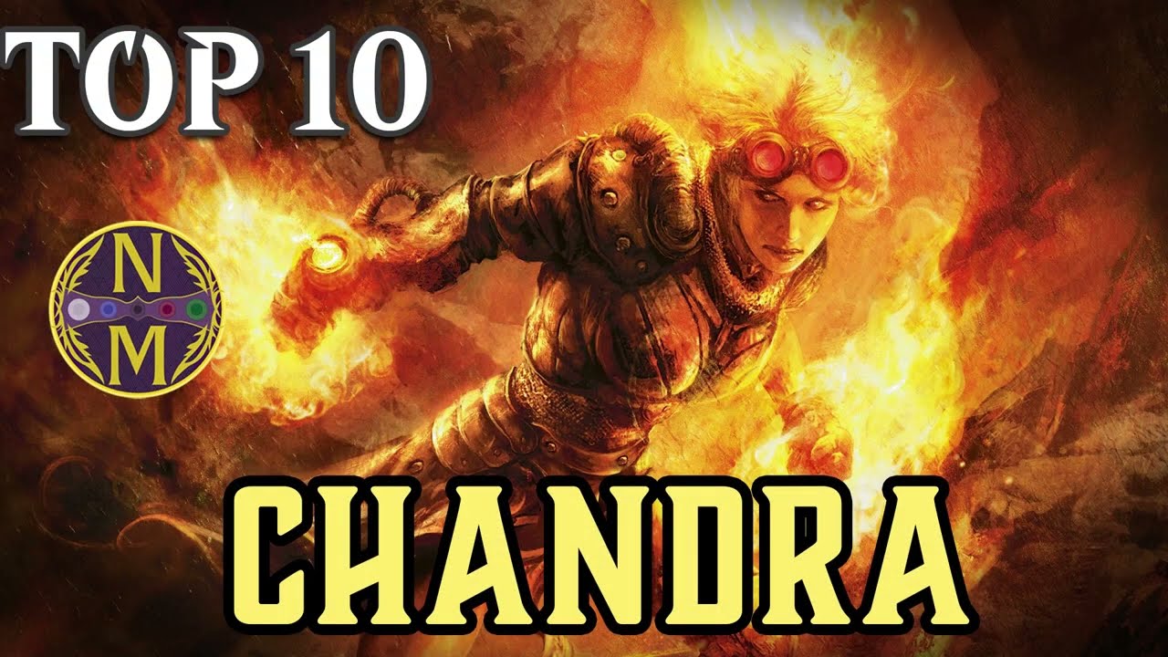 MTG Top 10: Chandra Planeswalkers | Magic: the Gathering | Episode 570