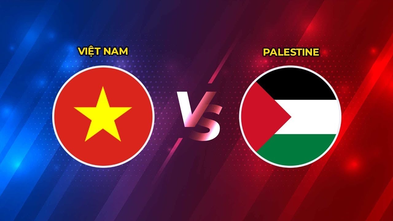PALESTINE - VIỆT NAM | KHỞI ĐẦU THUẬN LỢI, 3 ĐIỂM DỄ DÀNG | VÒNG LOẠI 2 WC 2026