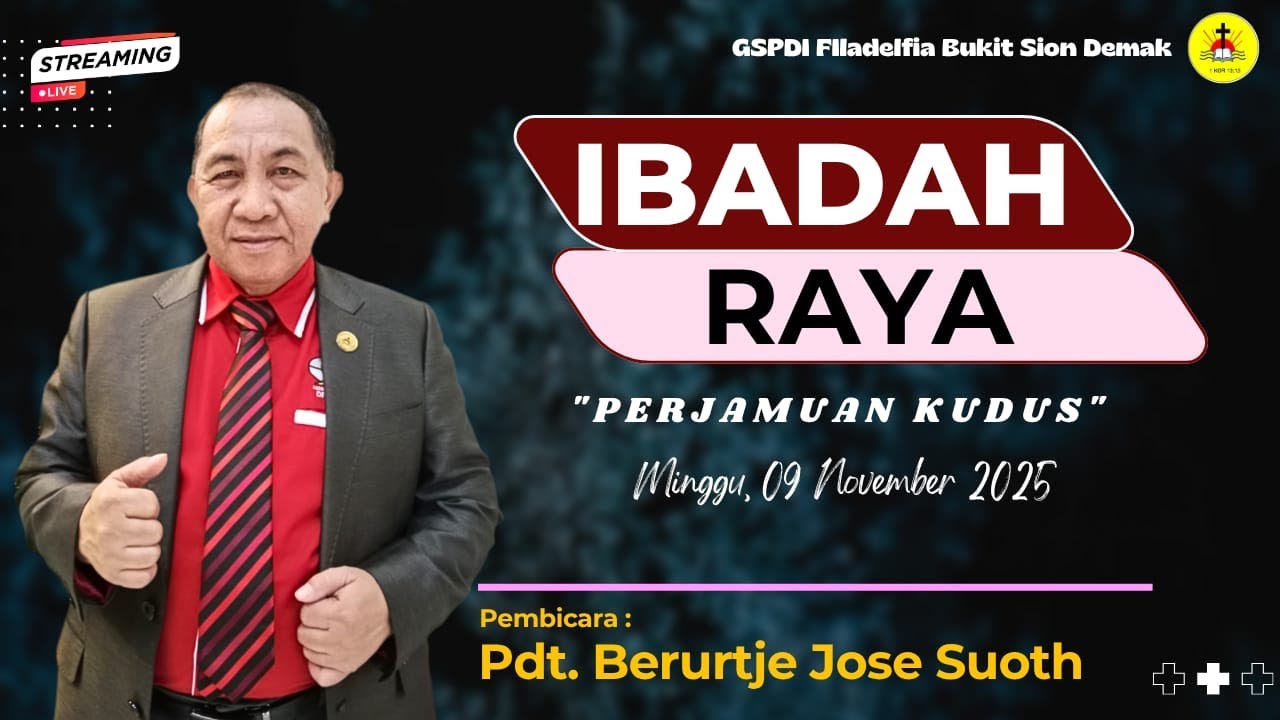 LIVE IBADAH RAYA GSPDI FILADELFIA BUKIT SION DEMAK MINGGU 9 NOVEMBER 2025