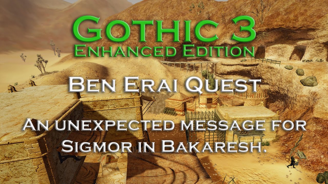 Gothic 3 - An unexpected message for Sigmor in Bakaresh - Ben Erai Quest