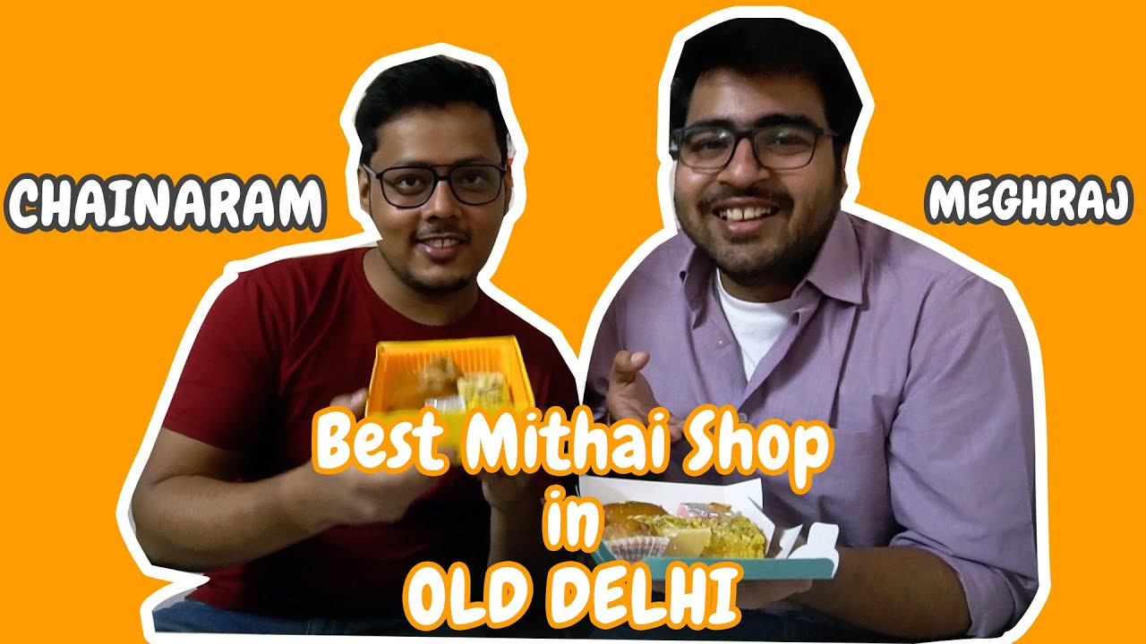Best Mithai Shop in Old Delhi I Chaina Ram V/S Meghraj