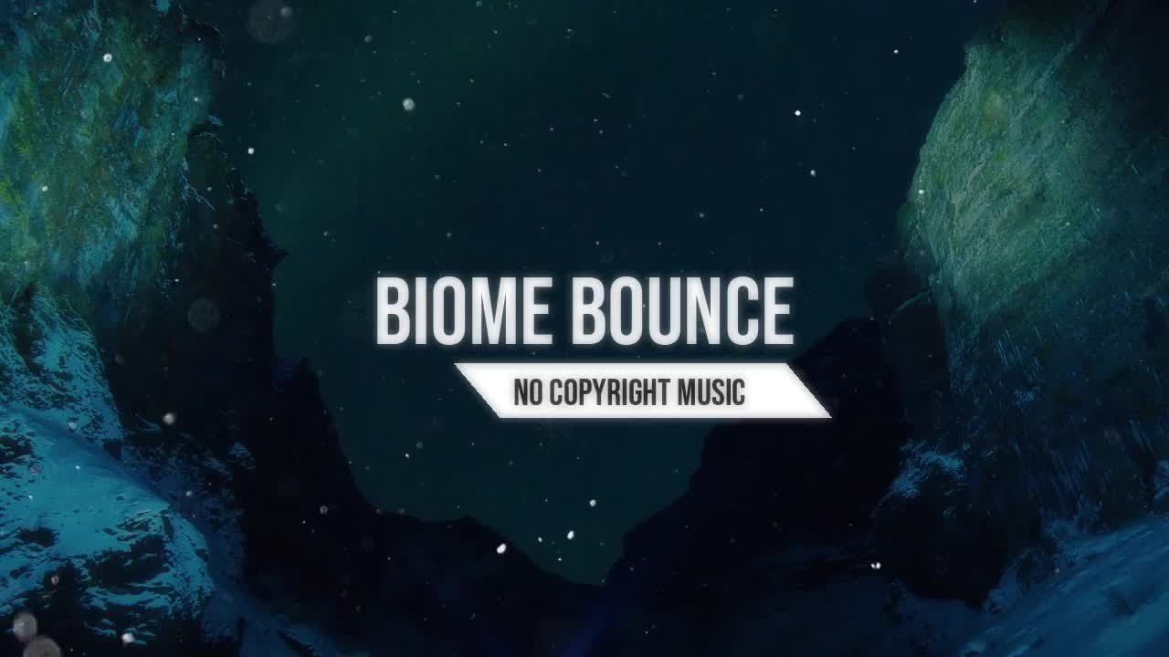 Biome Bounce Upbeat Electronic No Copyright Music