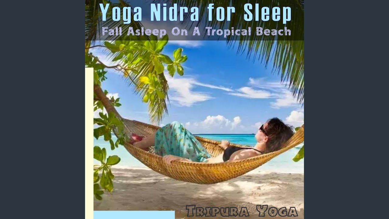 Yoga Nidra for Sleep - Fall Asleep on a Tropical Beach