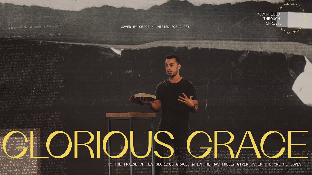 Glorious Grace (Ephesians 1:1-14)