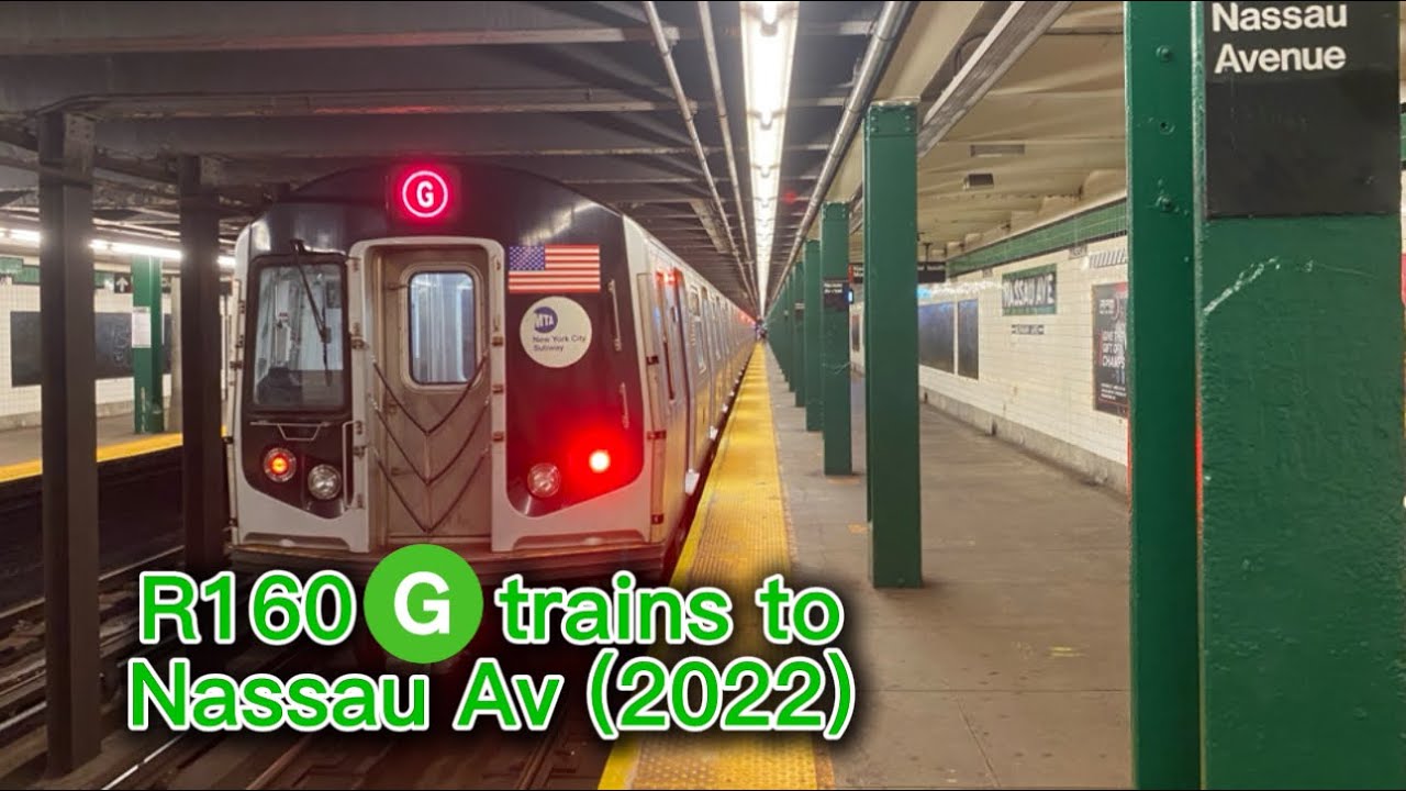 R160 G trains to Nassau Av (G.O 2022)