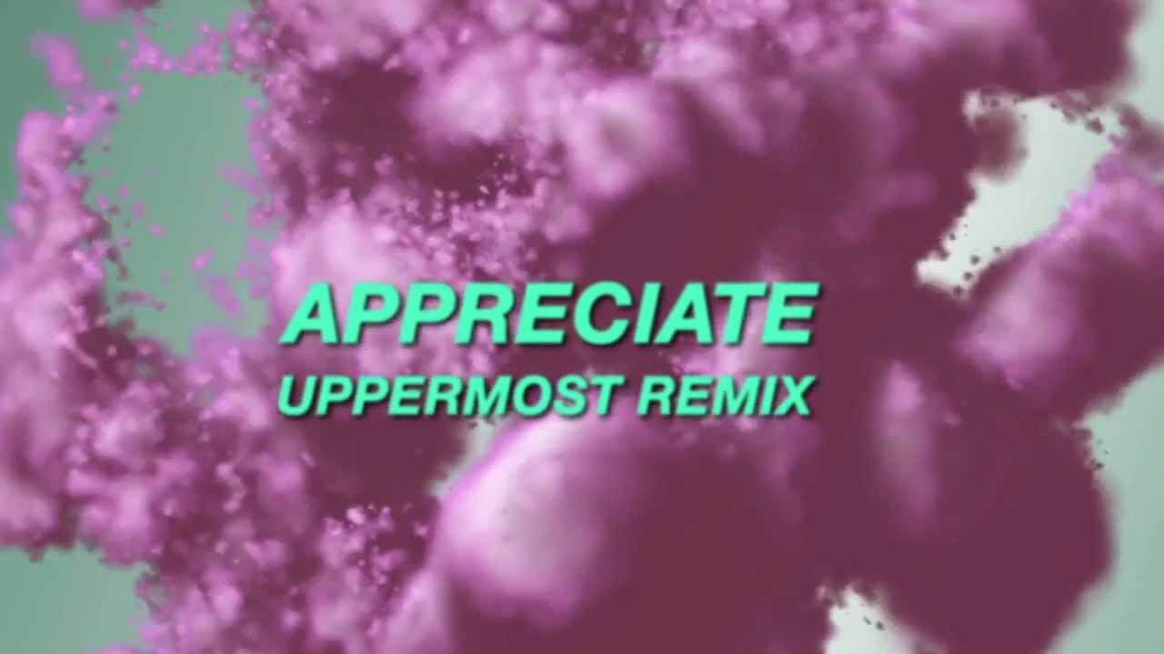 Lemaitre - Appreciate (Uppermost Remix)