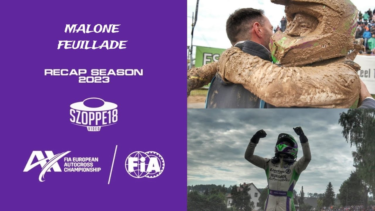 Malone Feuillade | RECAP SEASON 2023 | FIA EUROPEAN AUTOCROSS CHAMPIONSHIP