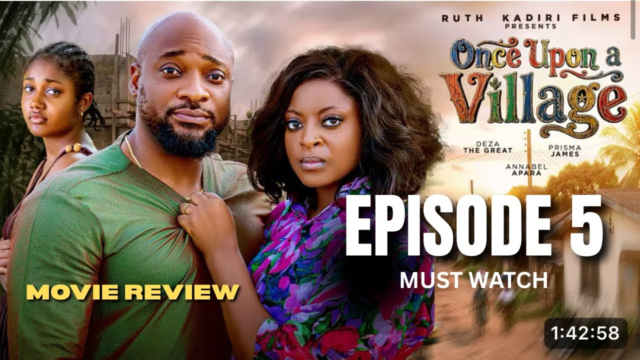 ONCE UPON A VILLAGE (EPISODE 5)-DEZA THE GREAT,ANNABEL APARA,PRISMA JAMES LATEST 2026 NOLLYWOODMOVIE