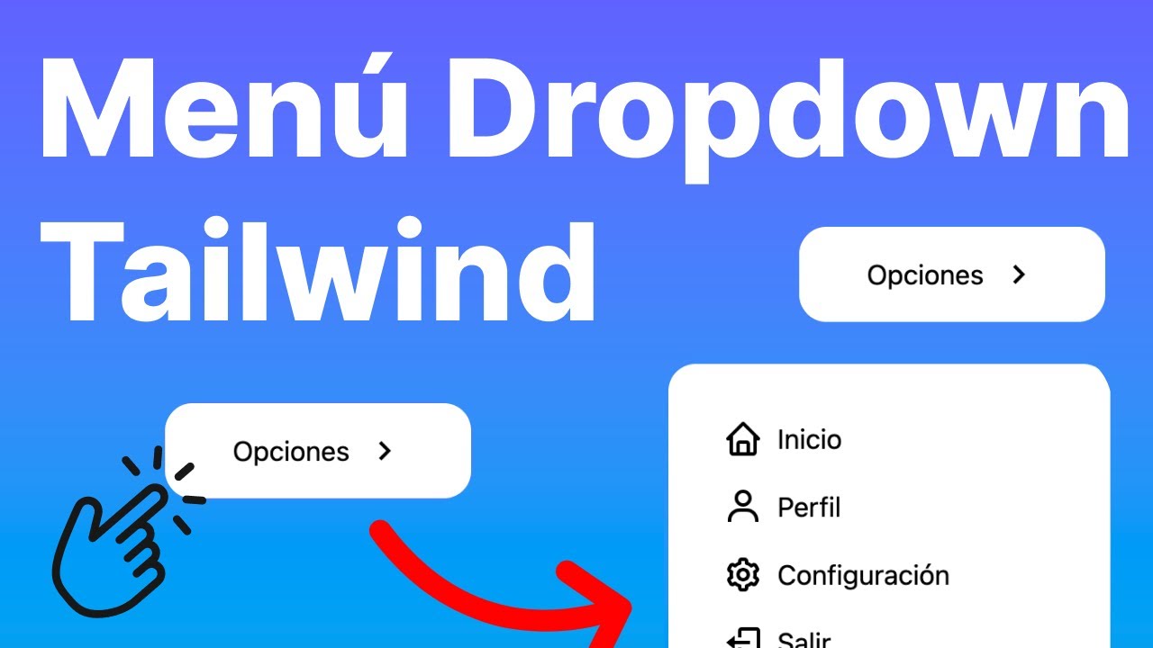 Crea un MENÚ DROPDOWN con TAILWIND4
