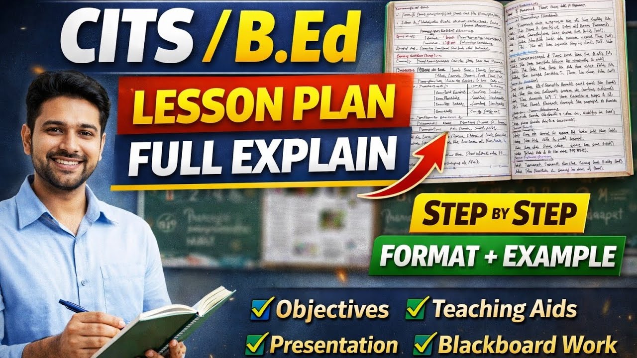 CITS B.Ed Lesson Plan Full Explain 🔥 Step by Step | Teaching Practice Complete Guide 2026