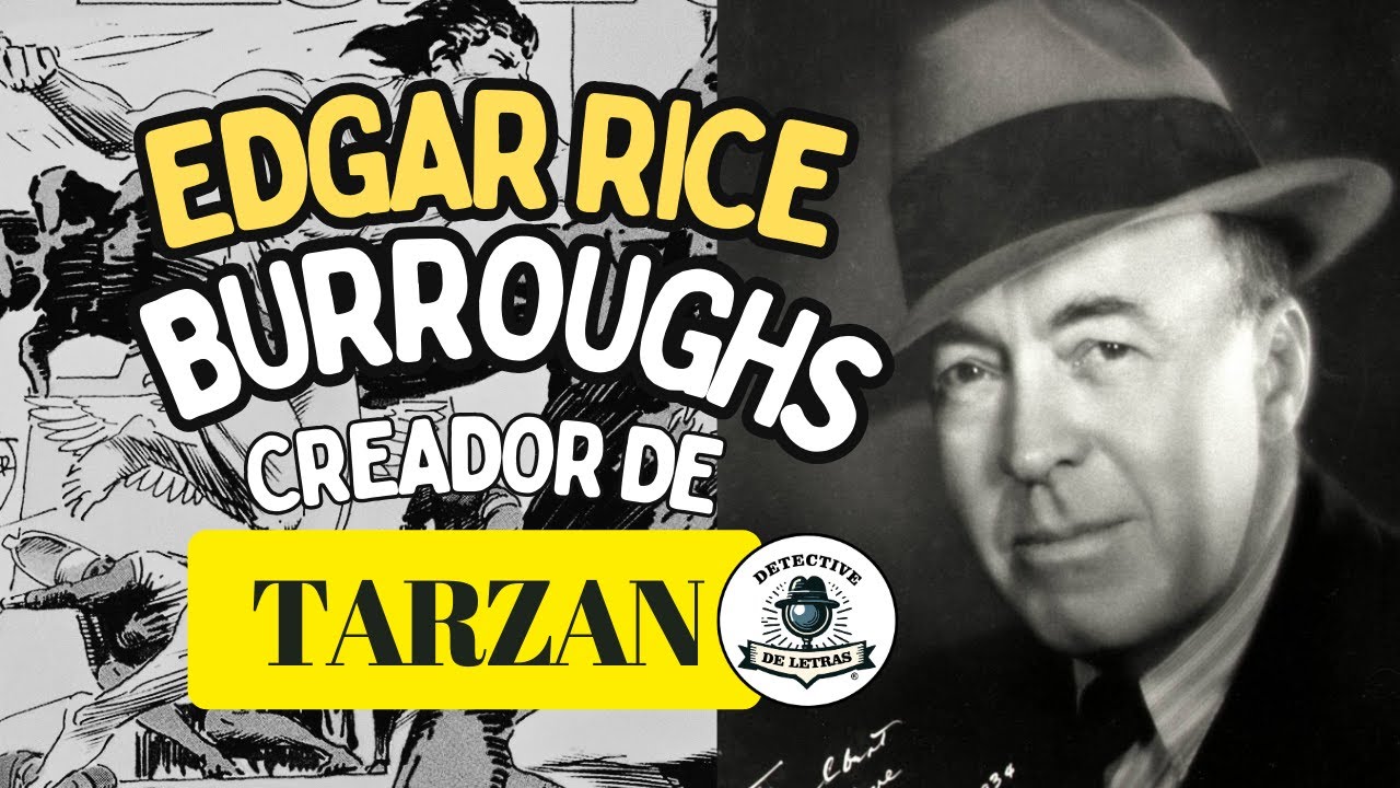 Edgar Rice Burroughs: Creador de Tarzán de los monos #historieta #comics #tarzan