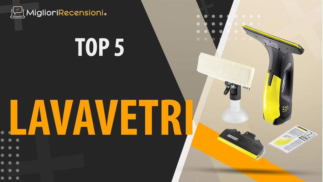 ⭐️ MIGLIORE LAVAVETRI - Consigli e Guida all'acquisto (Comparativo 2021)