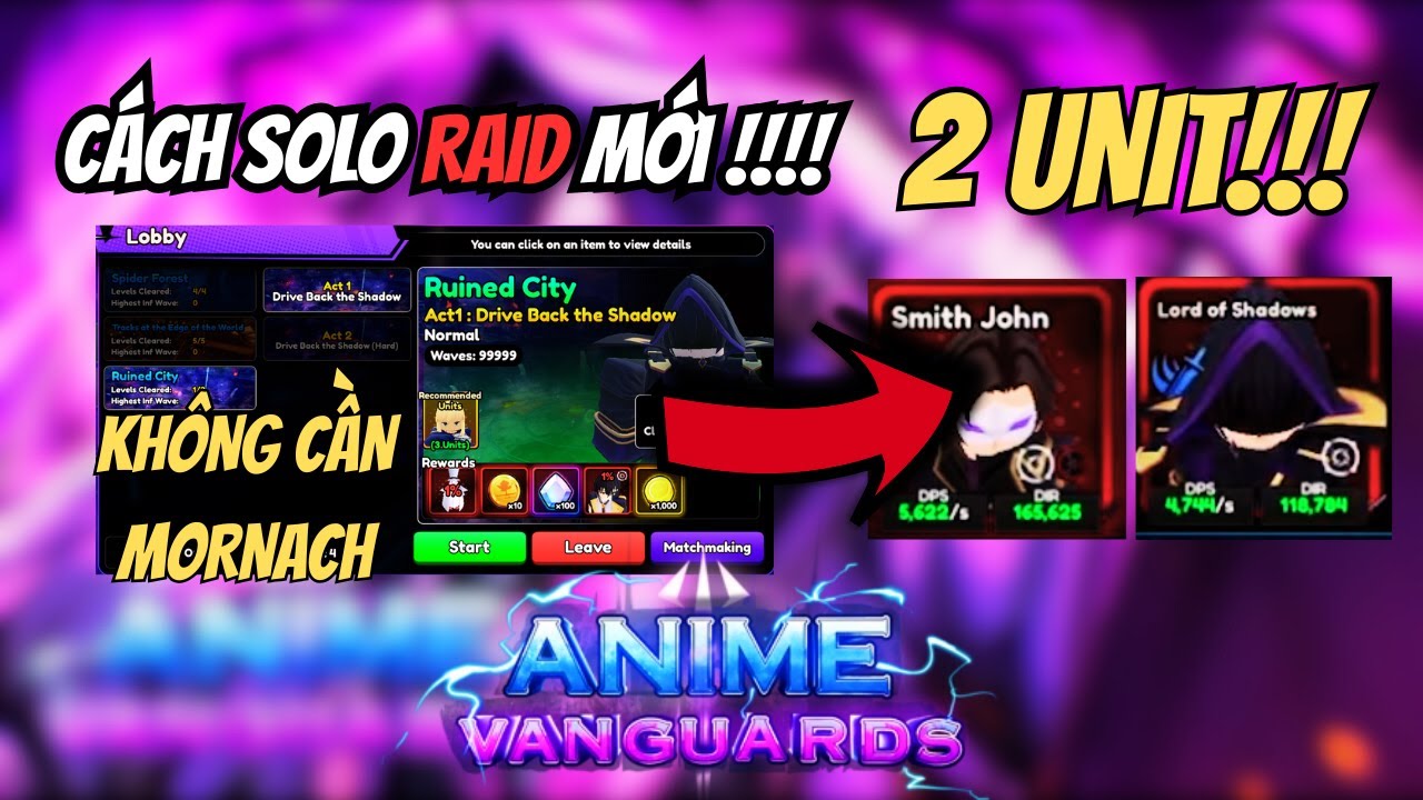 Anime Vanguards: Dùng 2 Unit solo Raid mới không cần Mornach!!!!!