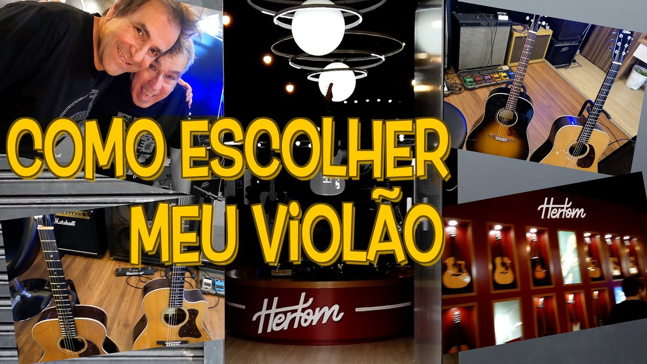 Como escolher o seu viol&atilde;o Hertom