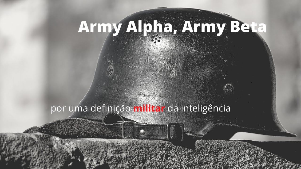 Army Alpha, Army Beta: por uma definição militar da inteligência