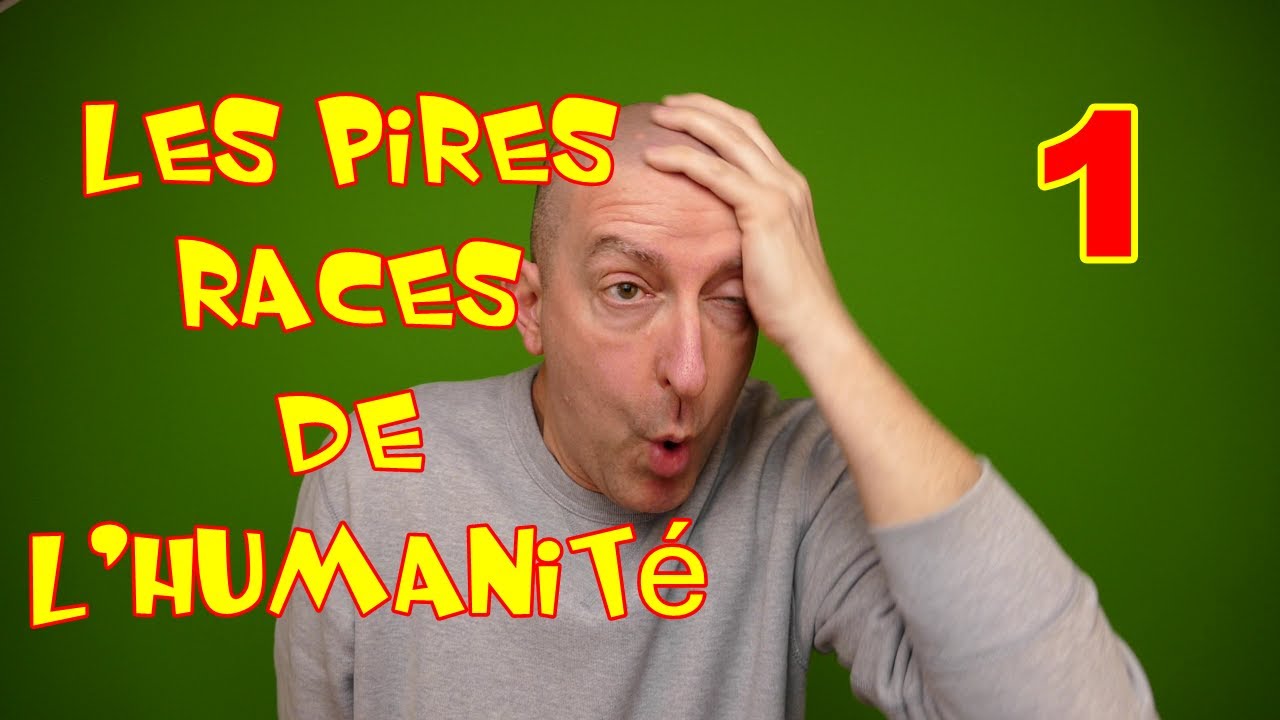 Les pires races de l'humanité (épisode 1) - FREDMAN