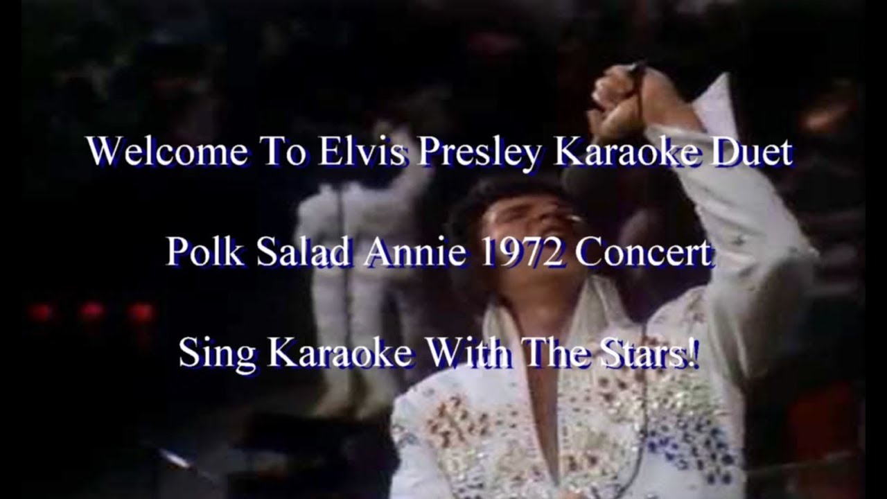 Elvis Presley Polk Salad Annie 1972 Concert Karaoke Duet
