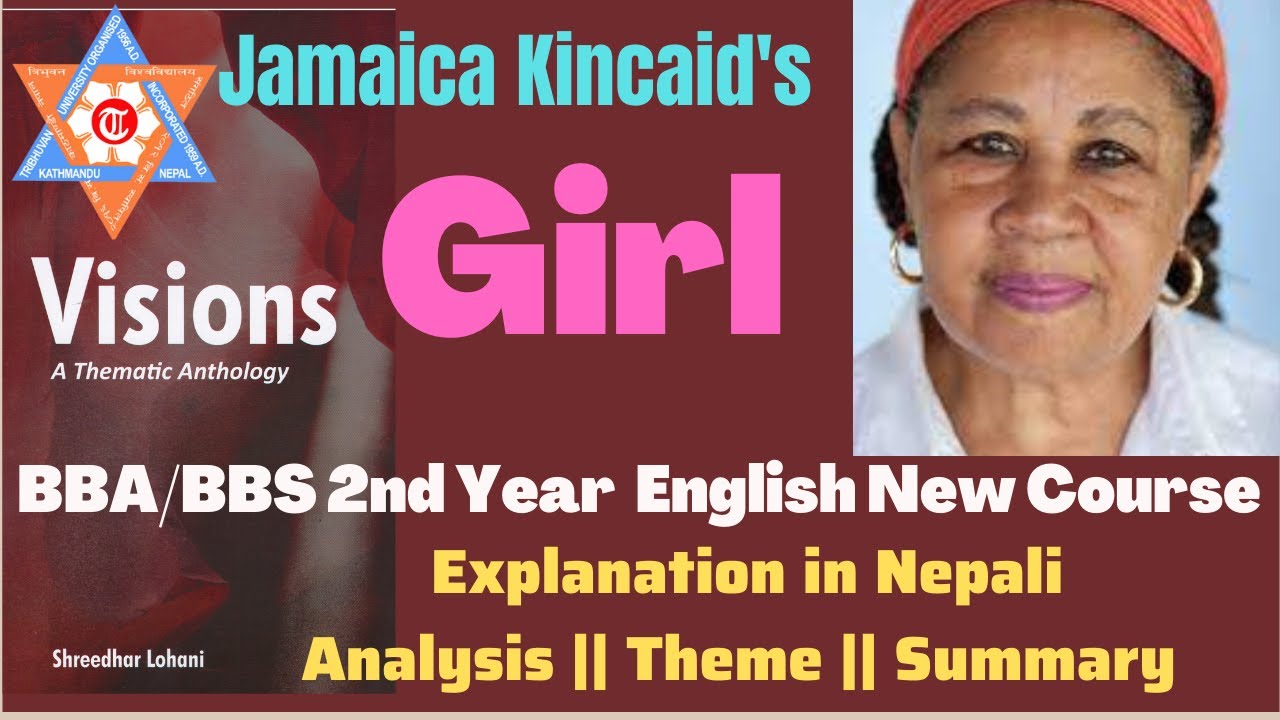 Girl (Monologue) by Jamaica Kincaid (Visions) BBA/BBS 2nd year English New course