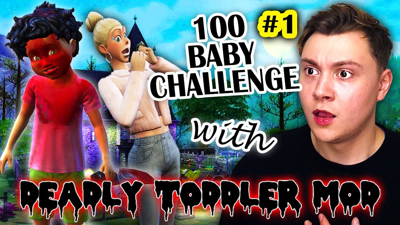 100 Baby Challenge in The Sims 4 With DEADLY TODDLERS MOD - Part 1