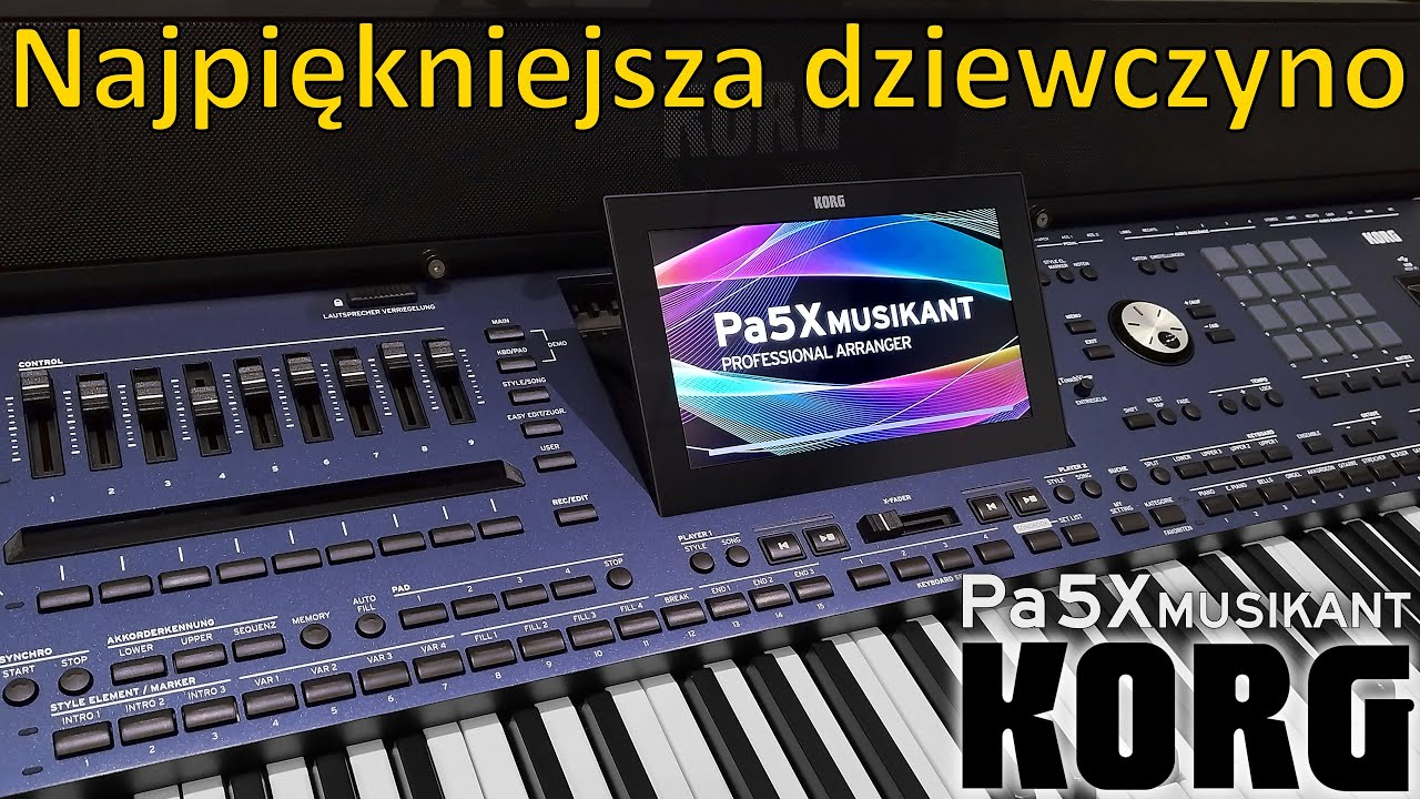 KORG Pa5X Musikant - Najpiękniejsza dziewczyno (BOYS) cover, style from Camaro24.pl, Disco Polo