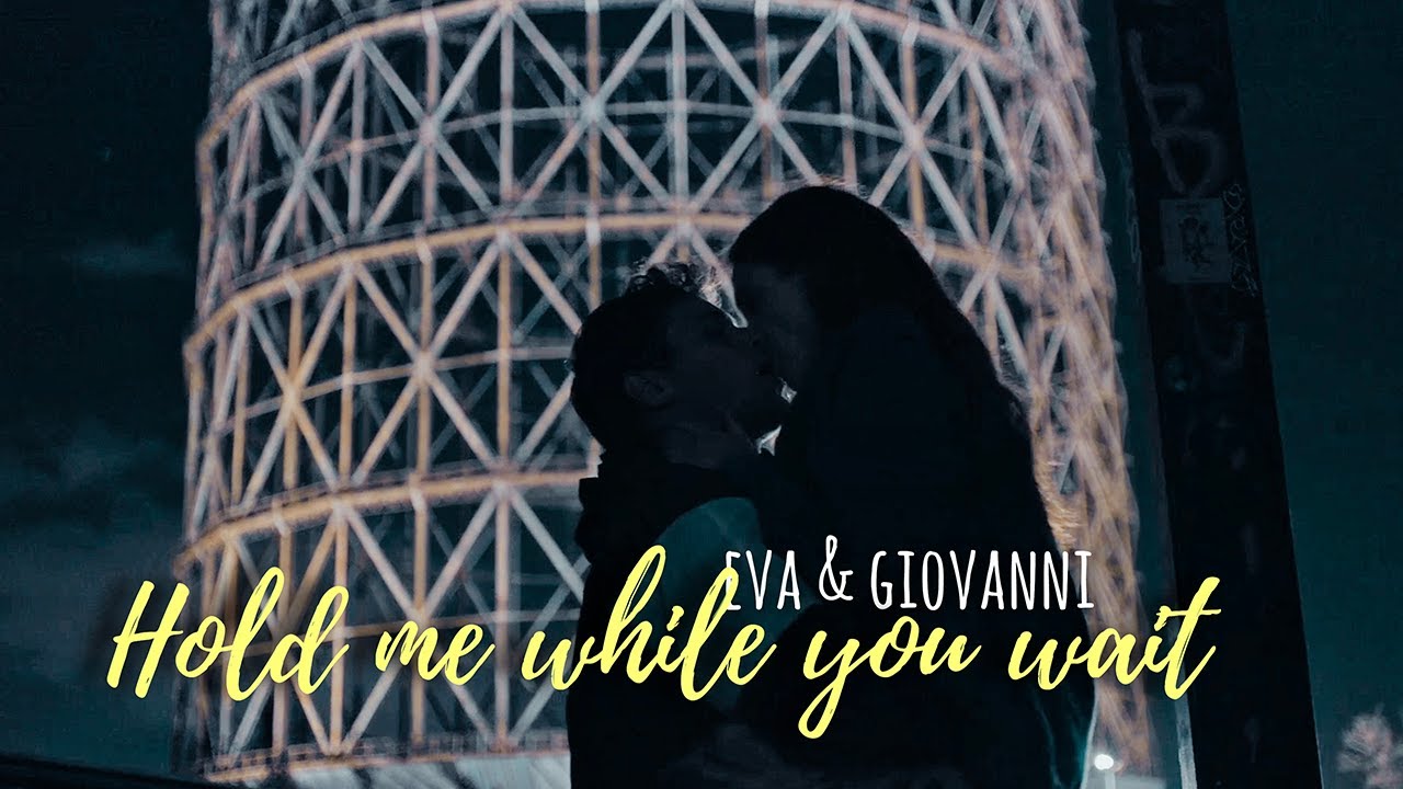 Eva & Giovanni | Hold Me While You Wait